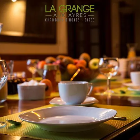 Maison D'hote La Grange Aux Ayres